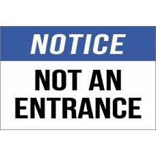 Notice - Not An Entrance Sign